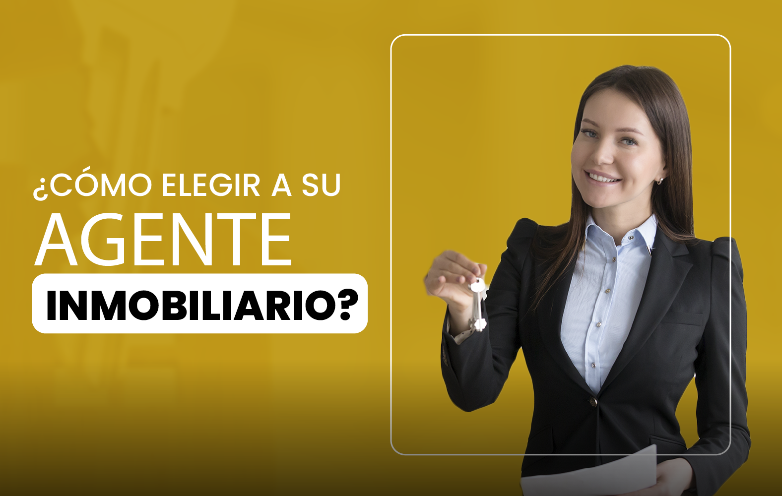 ¿Cómo elegir a su agente inmobiliario?