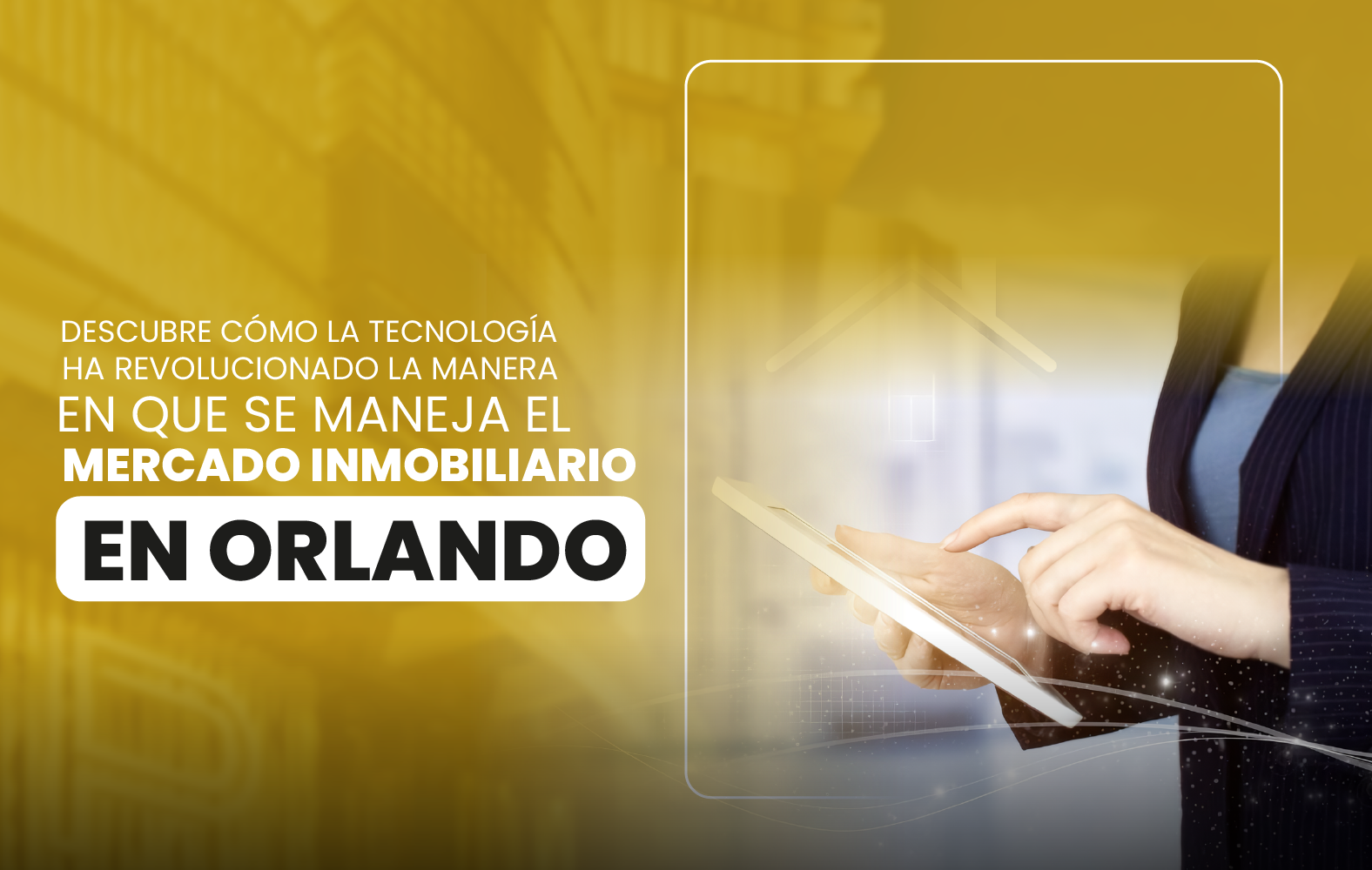 Descubre cómo la tecnología ha revolucionado la manera en que se maneja el mercado inmobiliario en Orlando.
