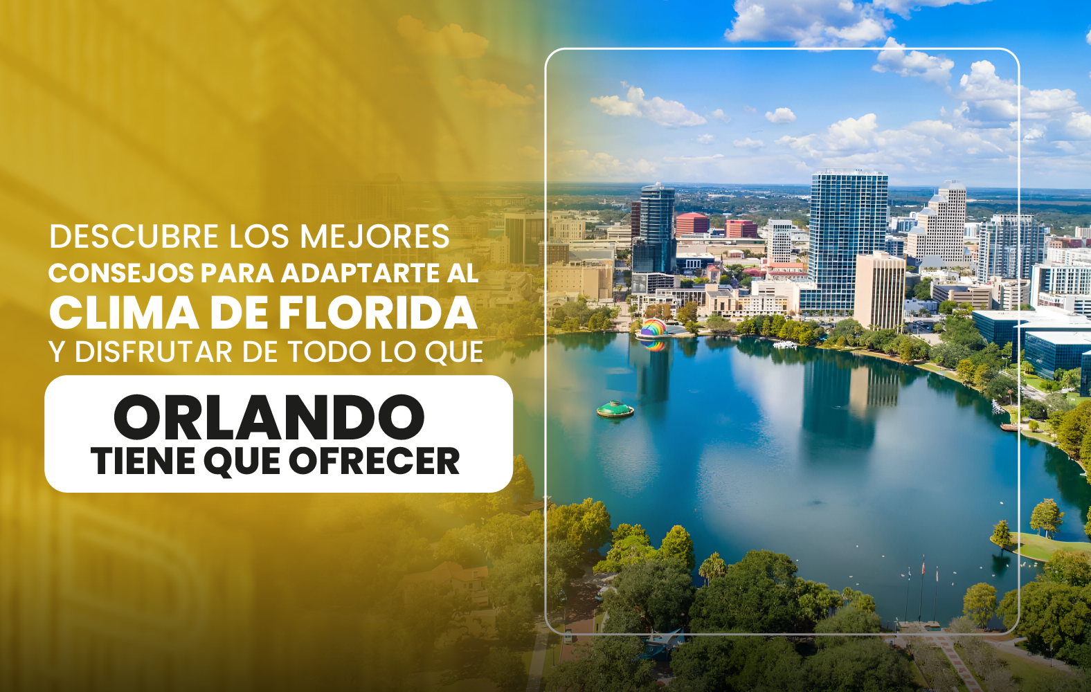 Descubre los mejores consejos para adaptarte al clima de Florida y disfrutar de todo lo que Orlando tiene que ofrecer.