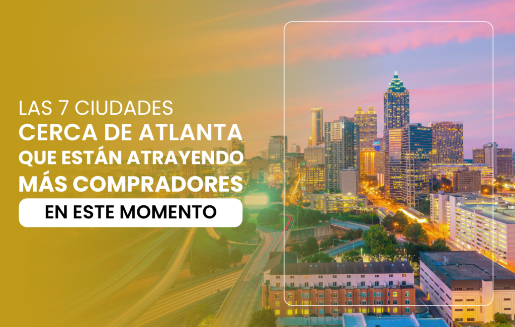 Las 7 ciudades cerca de Atlanta que están atrayendo más compradores en este momento