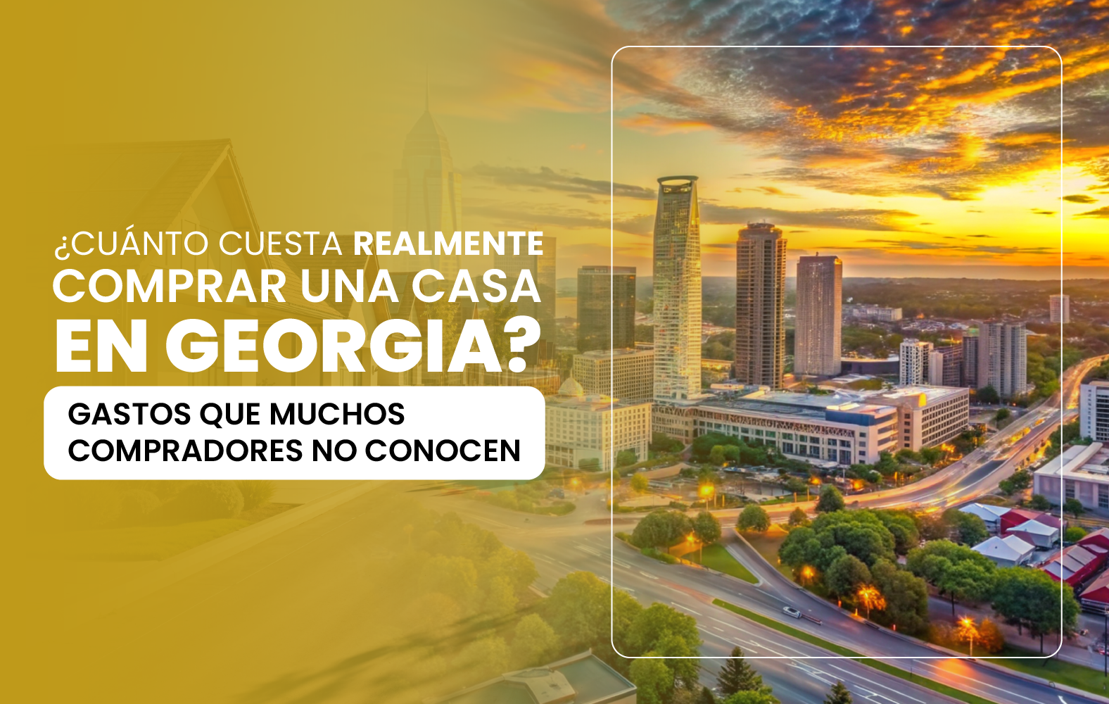 Cuánto cuesta realmente comprar una casa en Georgia: gastos que muchos compradores no conocen