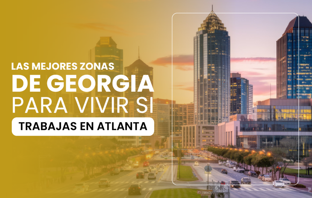 Las mejores zonas de Georgia para vivir si trabajas en Atlanta