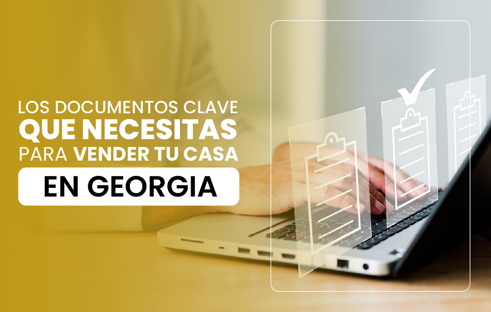 Los documentos clave que necesitas para vender tu casa en Georgia